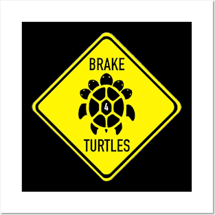 Brake For Turtles Sign Posters and Art